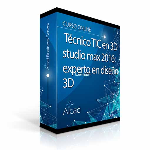 Técnico TIC en 3D studio max 2016: experto en diseño 3D